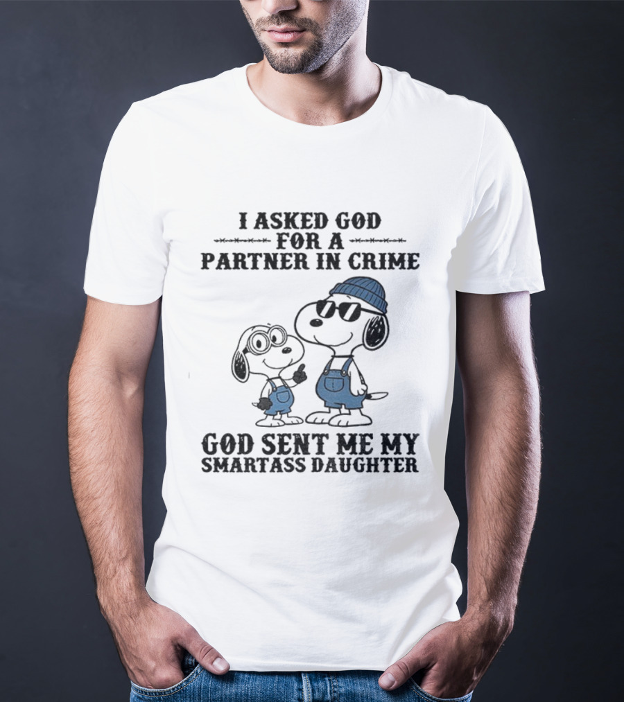 Snoopy Partner In Crime God Sent Smartass Daughter T-Shirt