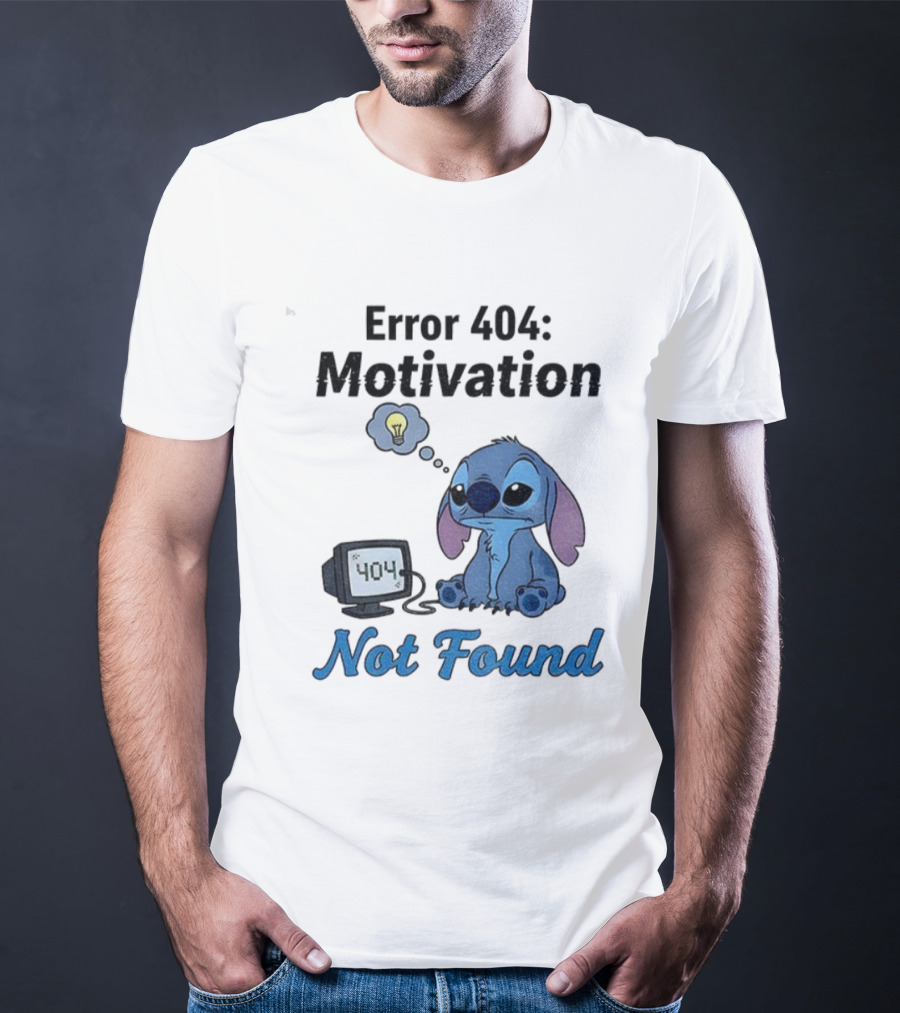 Sad Stitch Error 404 Motivation Not Found T-Shirt