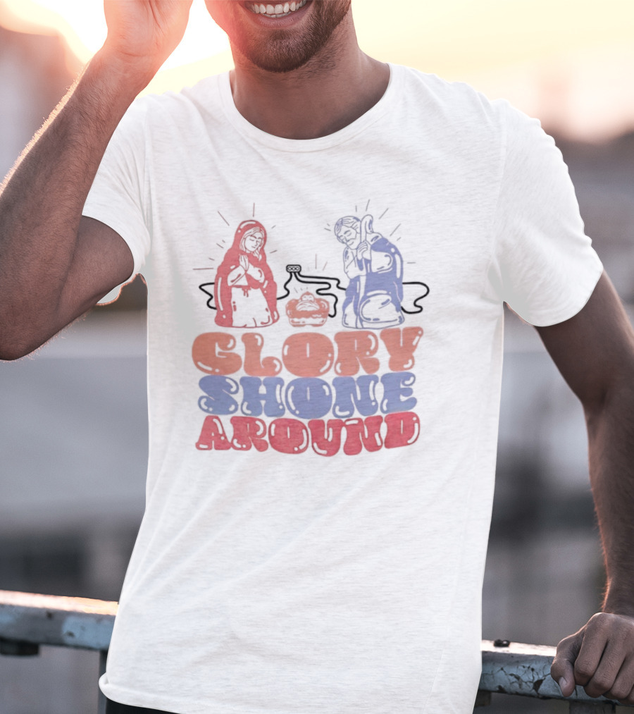 Jesus Glory Shone Around Nativity Scene T-Shirt