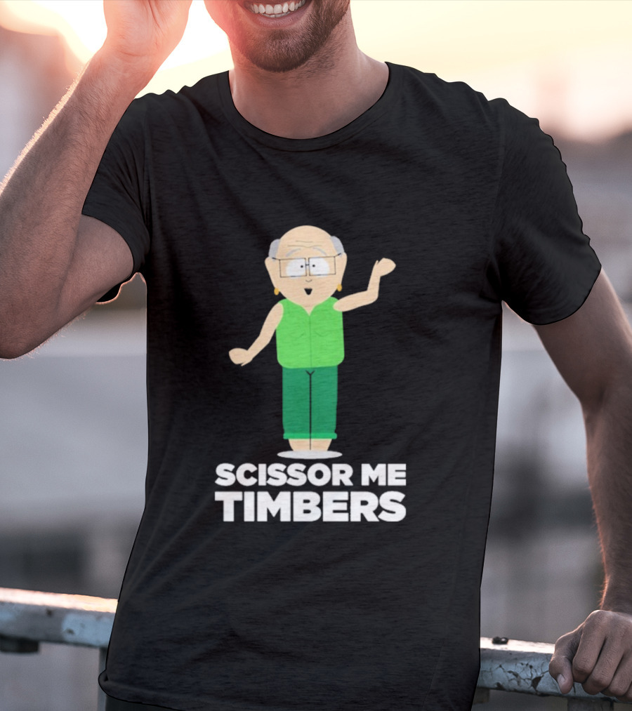 South Park Mr. Garrison Scissor Me Timbers Character Humor T-Shirt