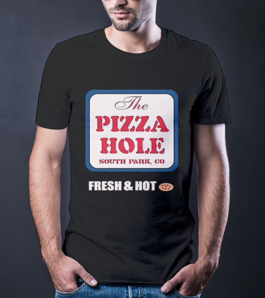 South Park Co The Pizza Hole Fresh & Hot Pizza T-Shirt