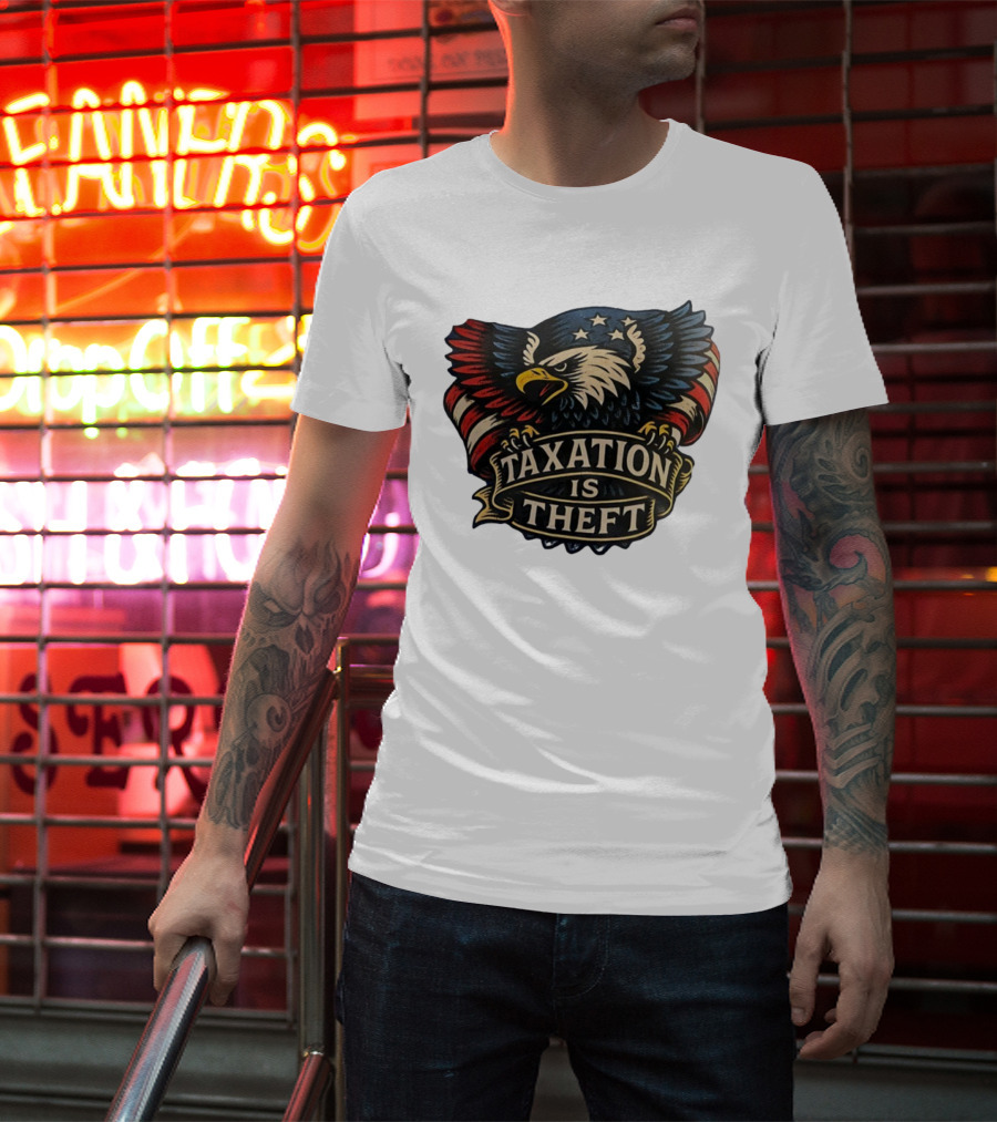 American Eagle With Stars And Stripes Banner Taxation Is Theft T-Shirt