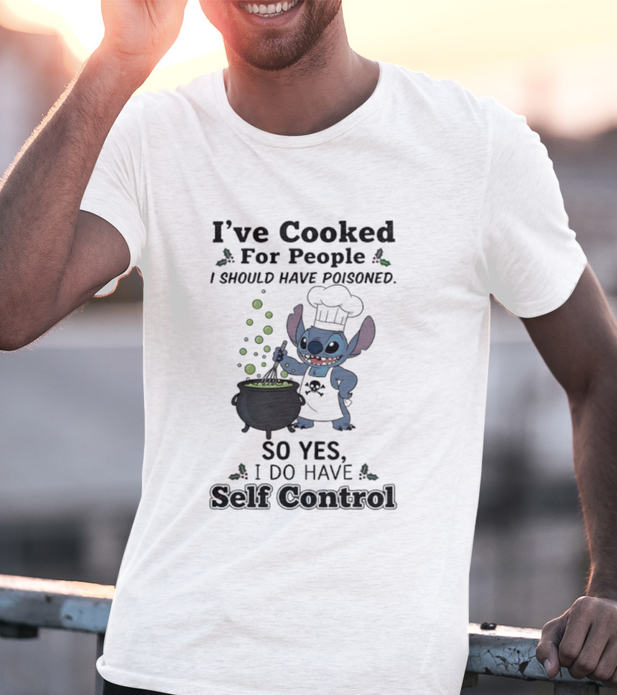 I've Cooked For People I Should Have Poisoned Self Control Stitch Cooking Humor T-Shirt