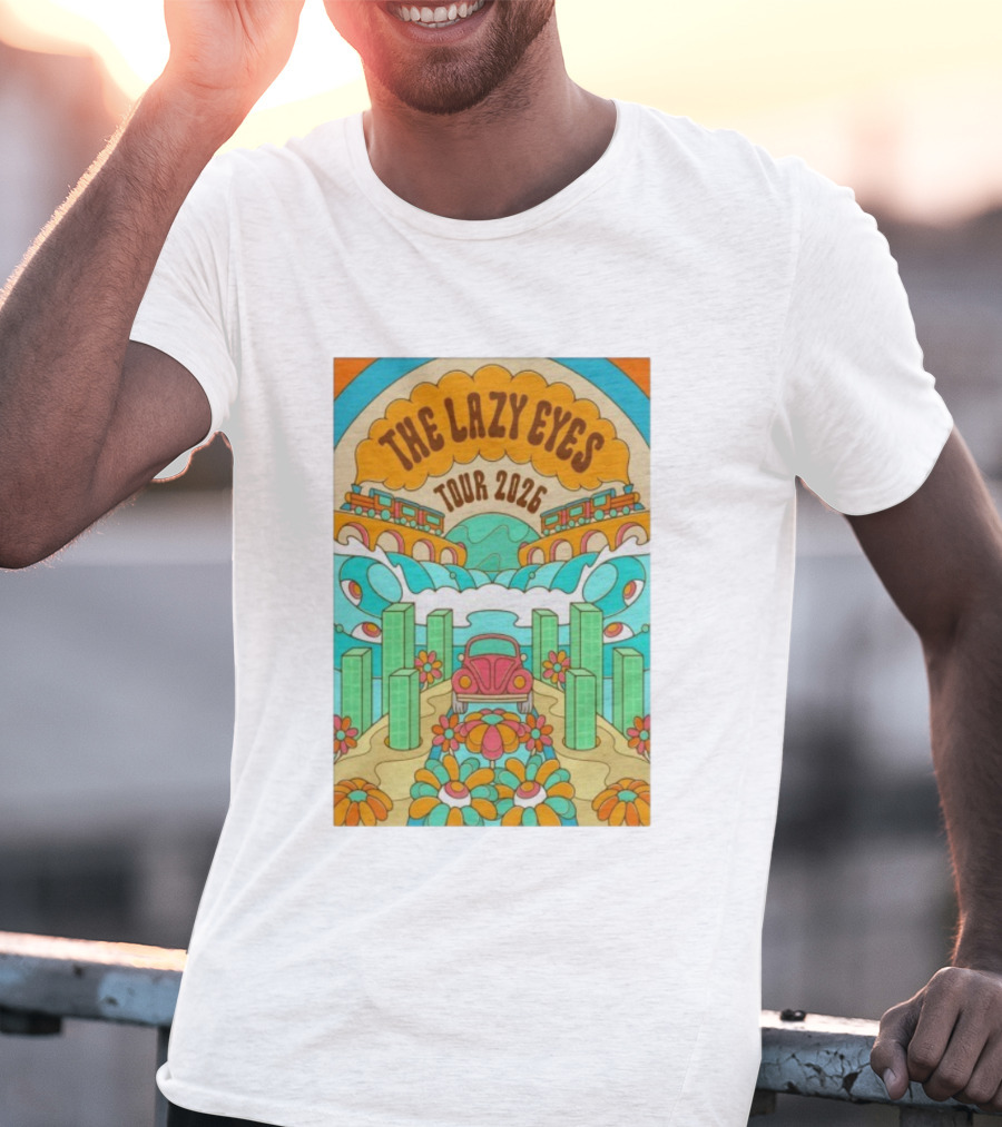 The Lazy Eyes Tour 2026 Retro Psychedelic Car And Flower Design T-Shirt