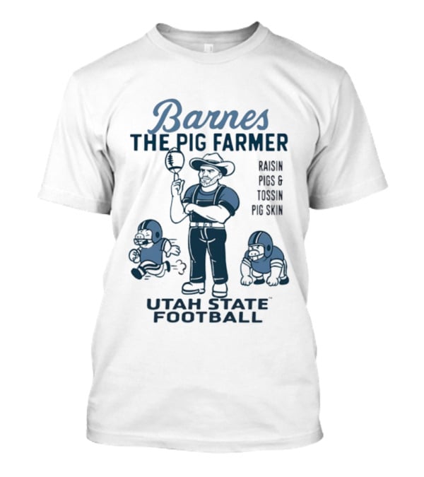 Barnes The Pig Farmer Utah State Football Raisin Pigs Tossin Pig Skin T-Shirt