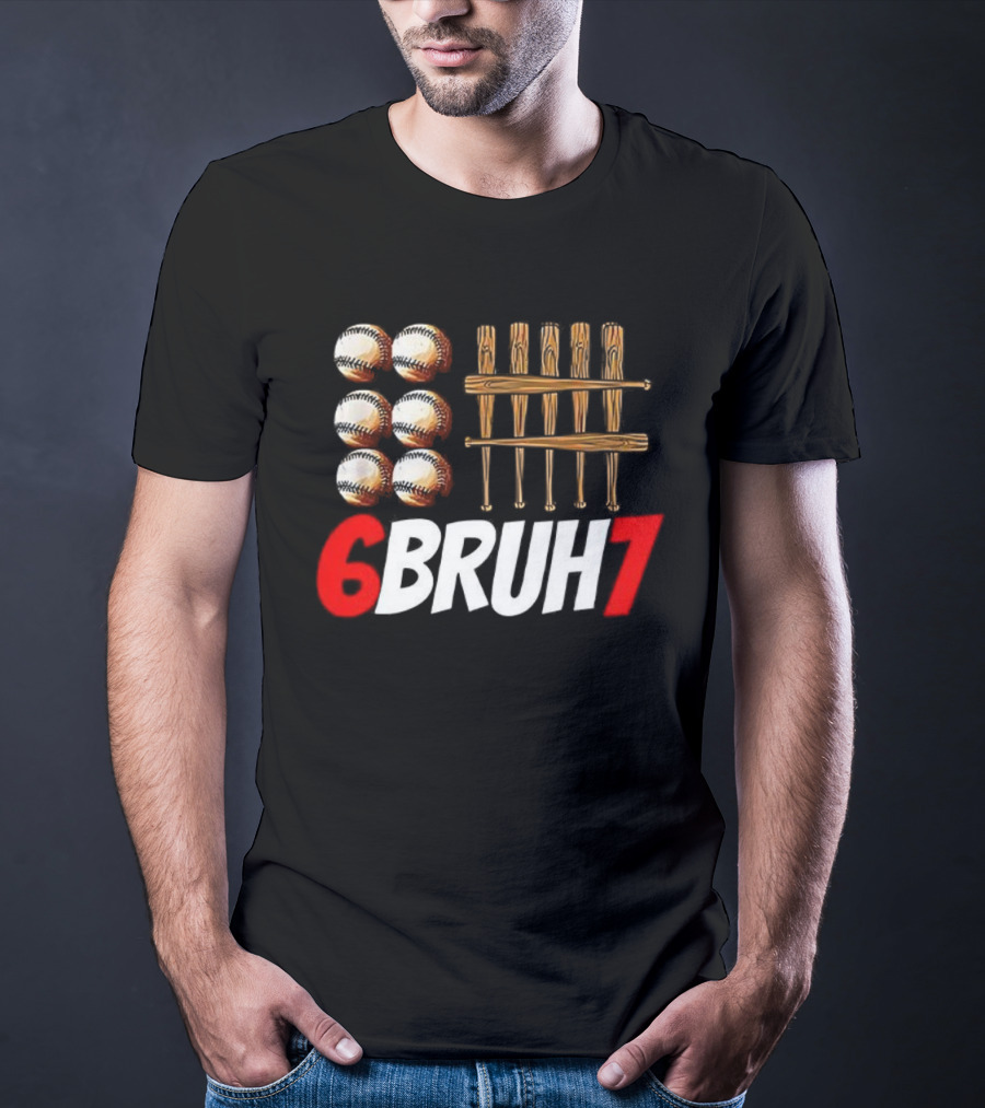 6 Bruh 7 Baseball Christmas Thanksgiving T-Shirt