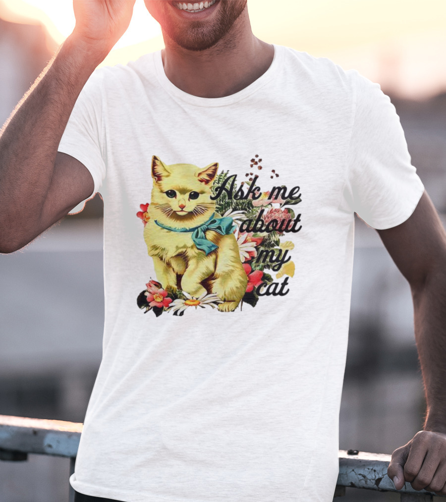 Ask Me About My Cat Vintage Floral Kitten Illustration T-Shirt