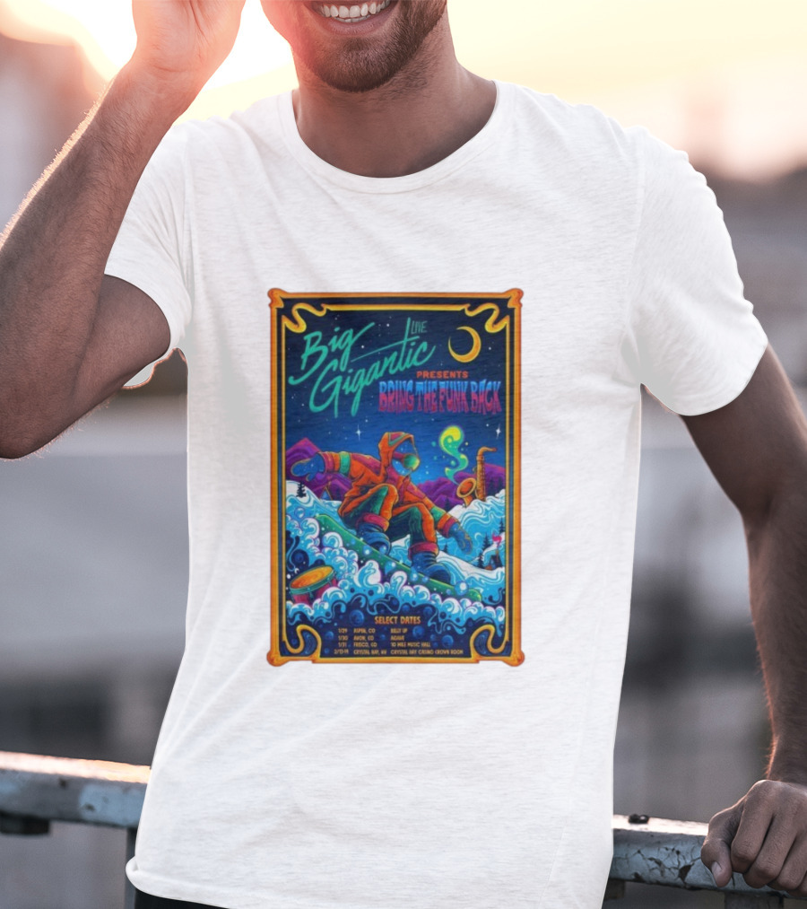Big Gigantic Live Presents Bring The Funk Back Tour 2026 Snowboarding Adventure Moon Saxophone Select Dates Aspen Boulder Frisco Crystal Bay T-Shirt