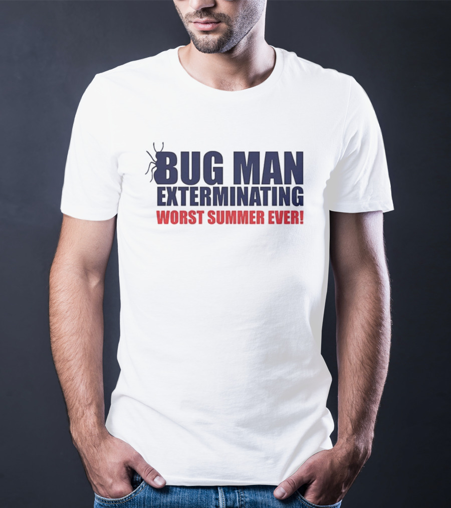Bug Man Exterminating Worst Summer Ever Spider T-Shirt