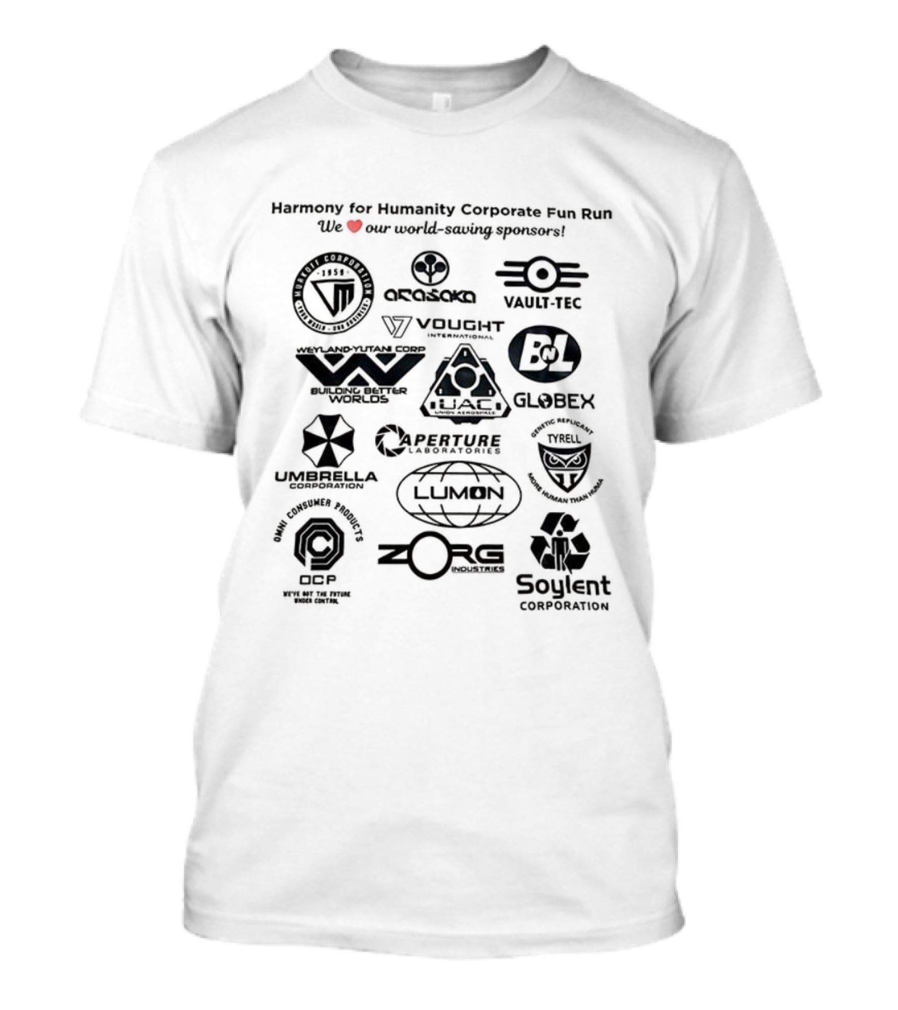 Harmony For Humanity Corporate Fun Run Welcoming World-Saving Partners Umbrella Labs Weyland Skynet Oscorp Vault-Tec Lumen Tyrell T-Shirt