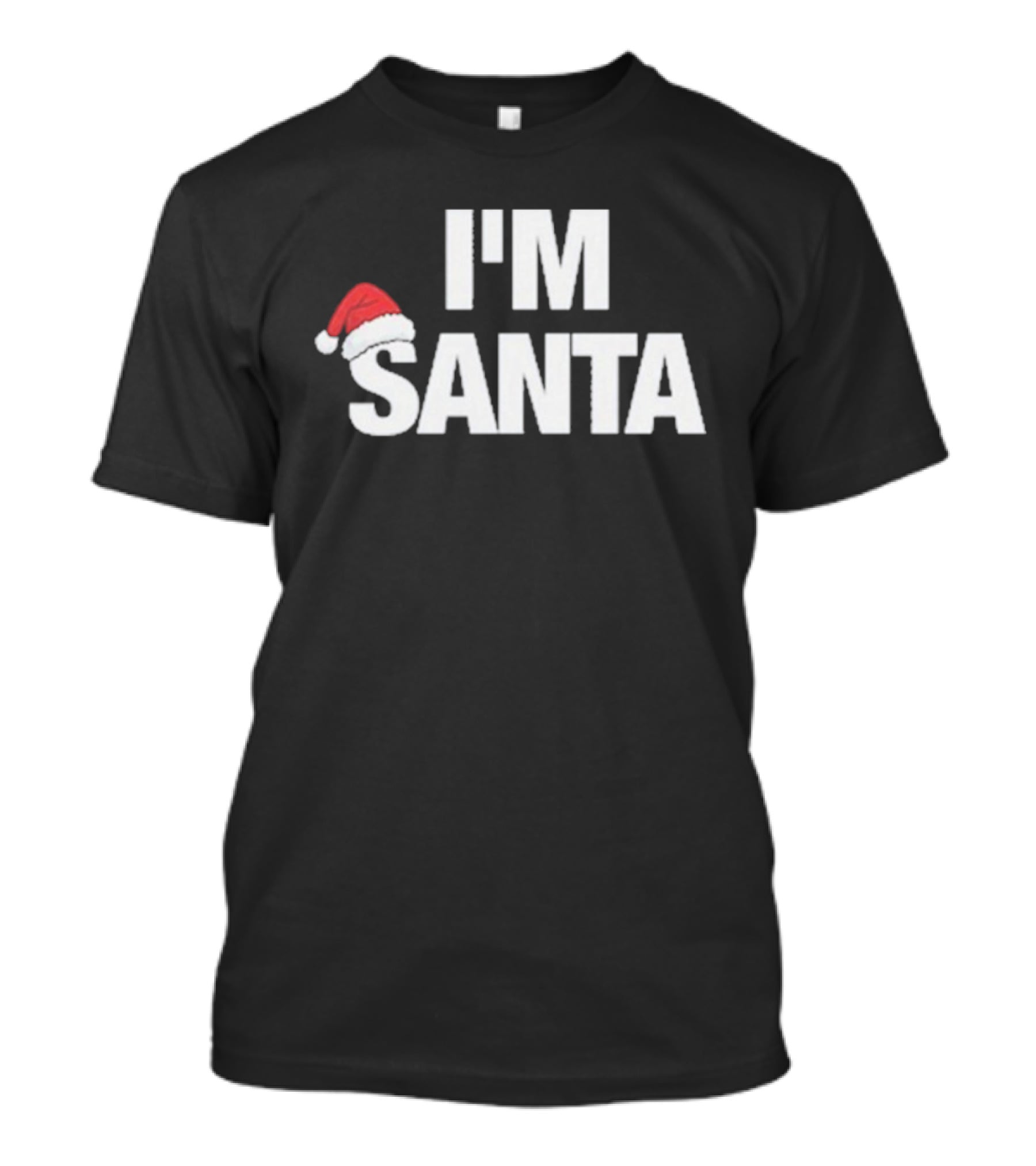 I'M Santa Hat Xmas Christmas Holiday T-Shirt