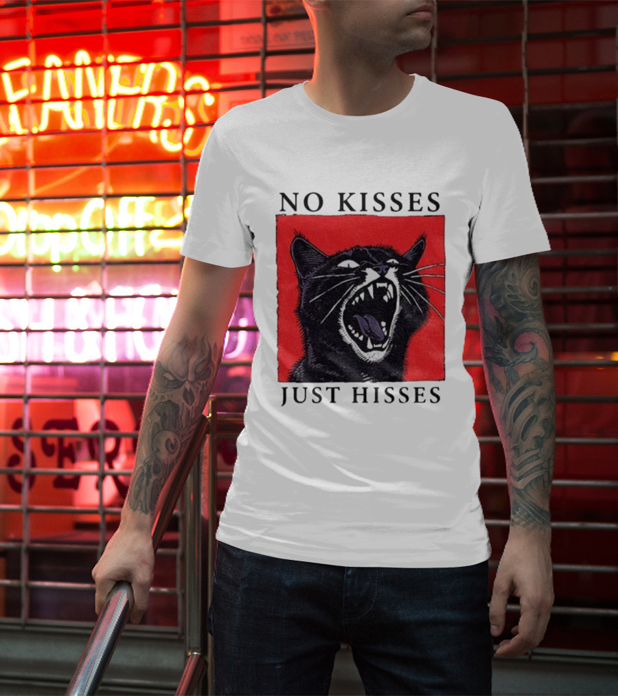 No Kisses Just Hisses Angry Cat Funny Feline Humor T-Shirt