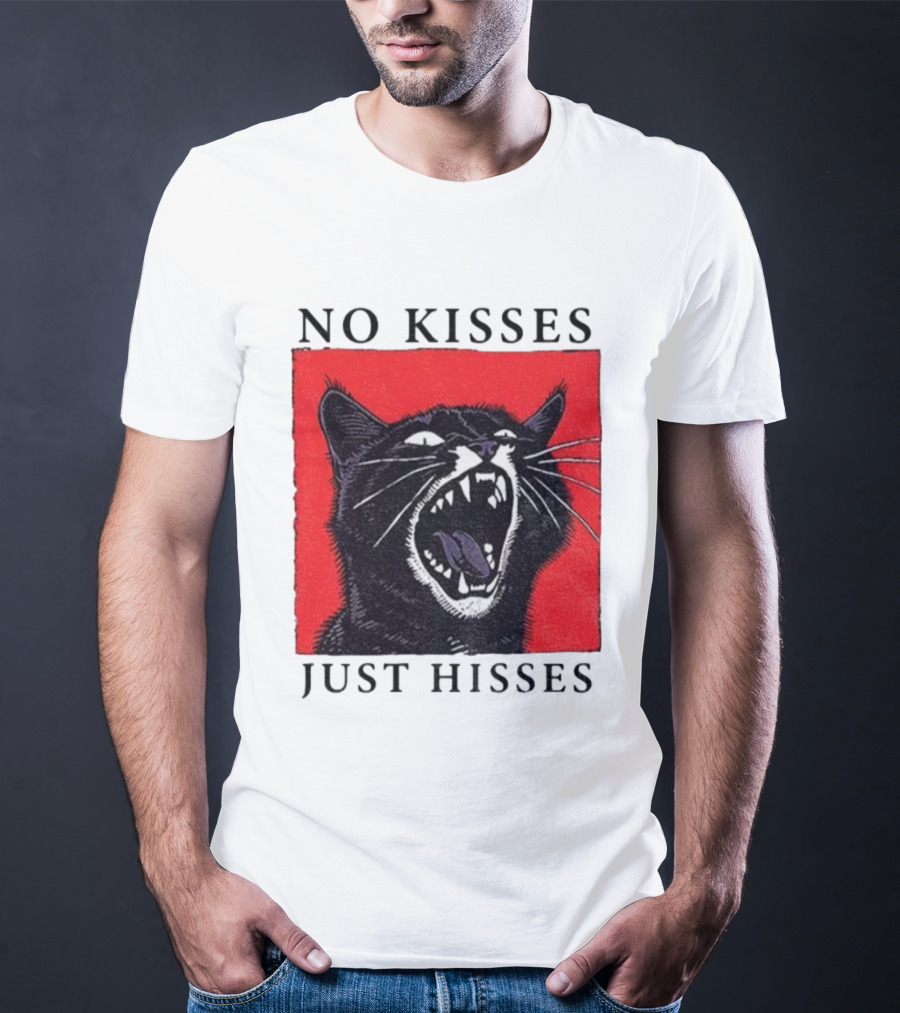 No Kisses Just Hisses Angry Cat Funny Feline Humor T-Shirt