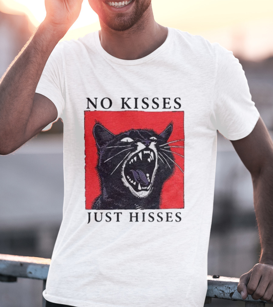 No Kisses Just Hisses Angry Cat Funny Feline Humor T-Shirt