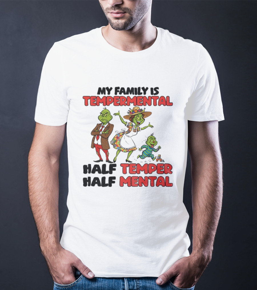 Grinch Family Christmas Temperamental Half Temper Half Mental Santa Hat T-Shirt