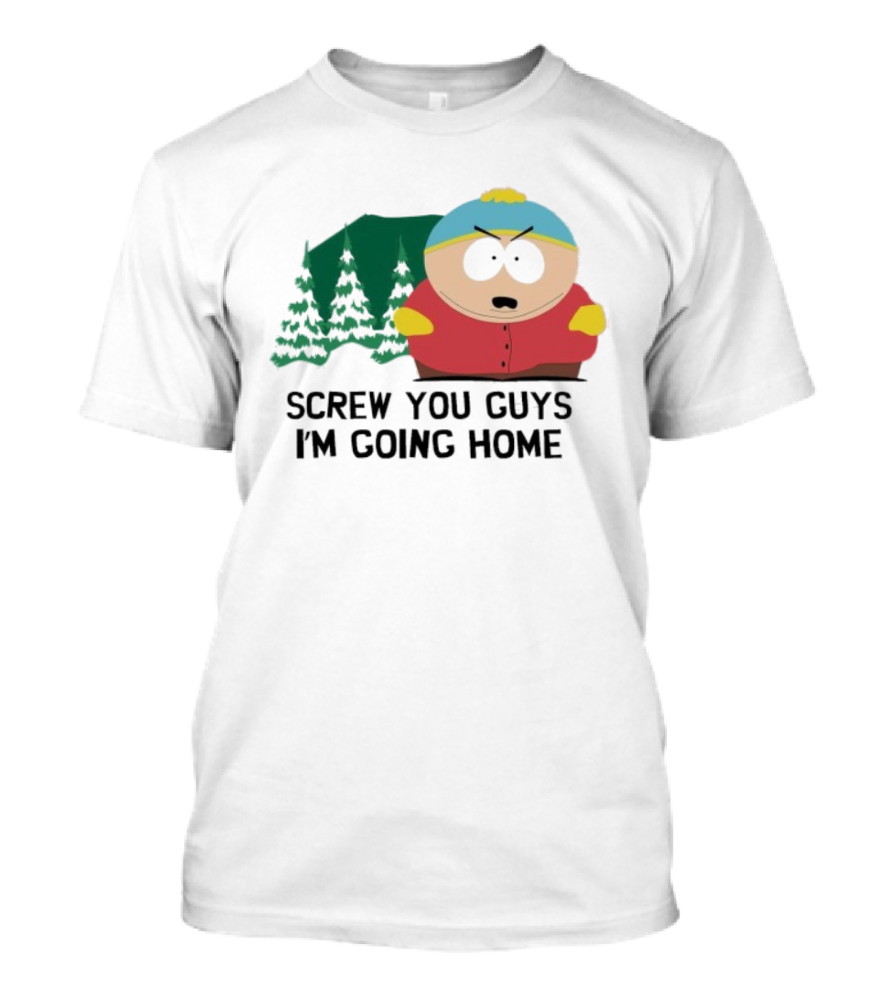 South Park Cartman Screw You Guys I'm Going Home Forest Background T-Shirt