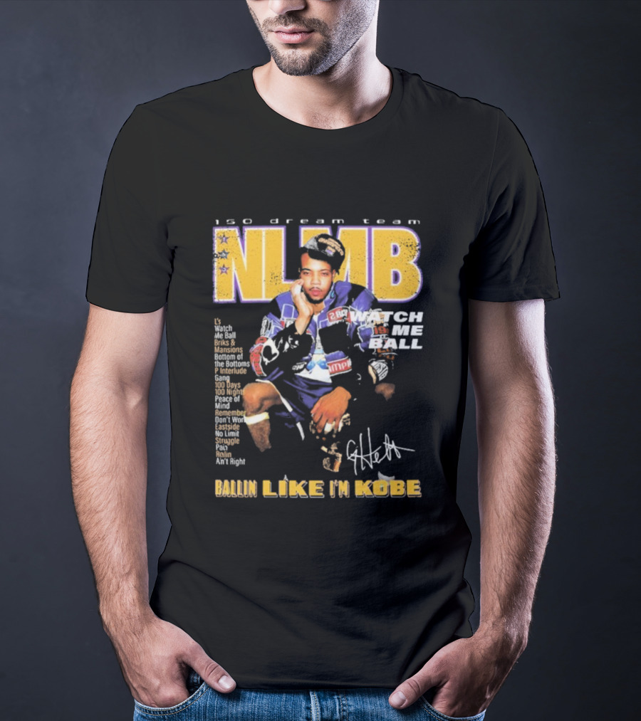 NLMB 150 Dream Team G Herbo Me Ball Kobe Bryant Championship Anniversary T-Shirt