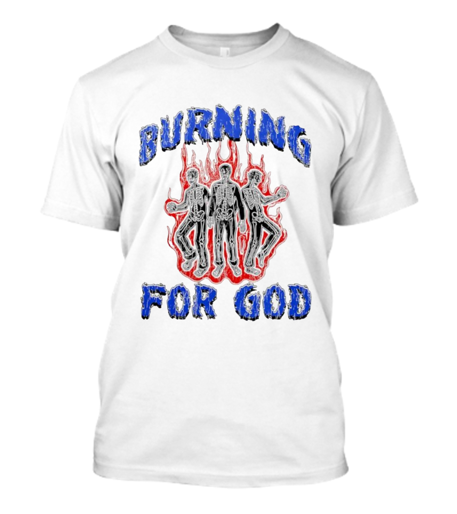 Burning For God Three Skeletons In Flames T-Shirt