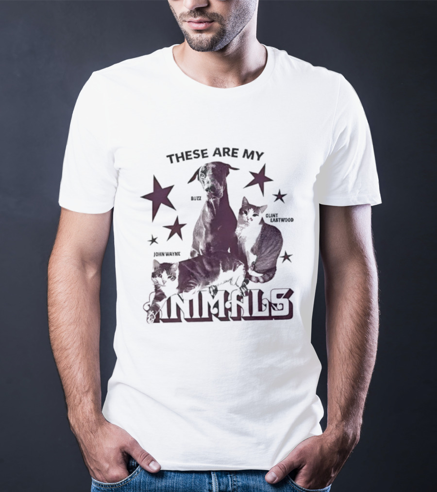 These Are My Animals Buzz Clint Eastwood John Wayne Stars T-Shirt