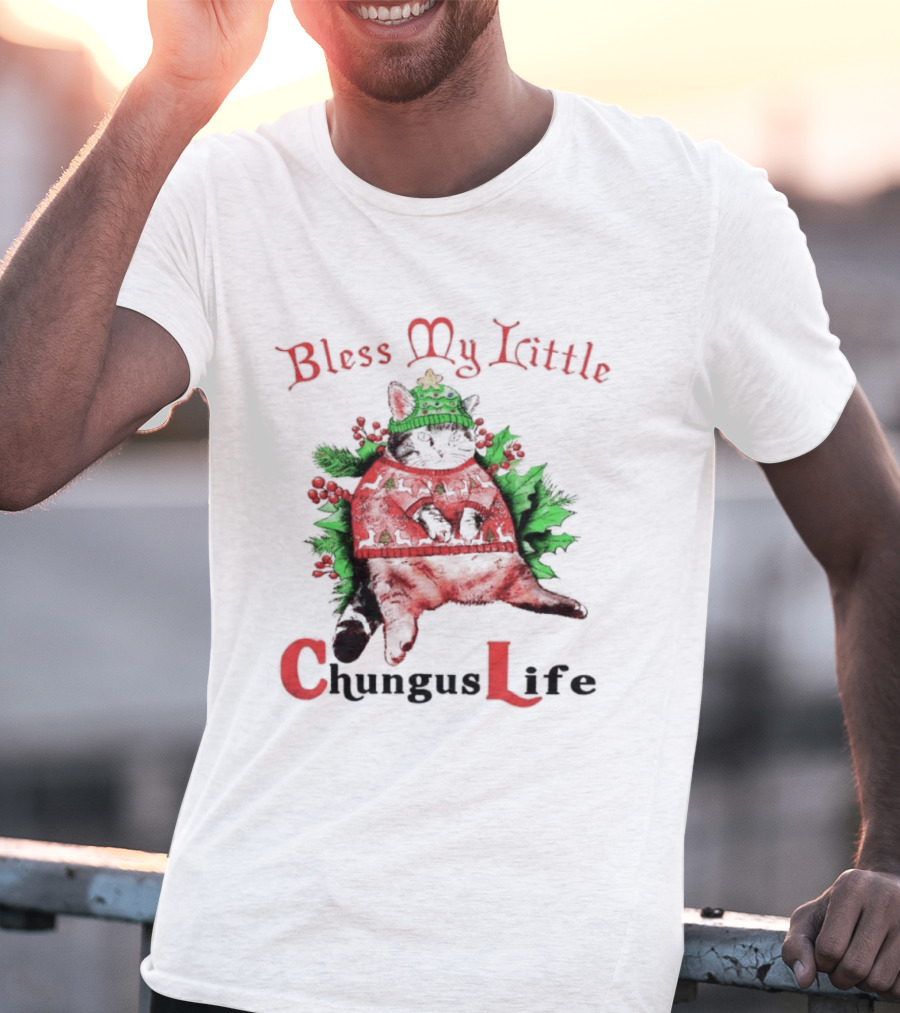 Bless My Little Christmas Cat Chungus Life T-Shirt