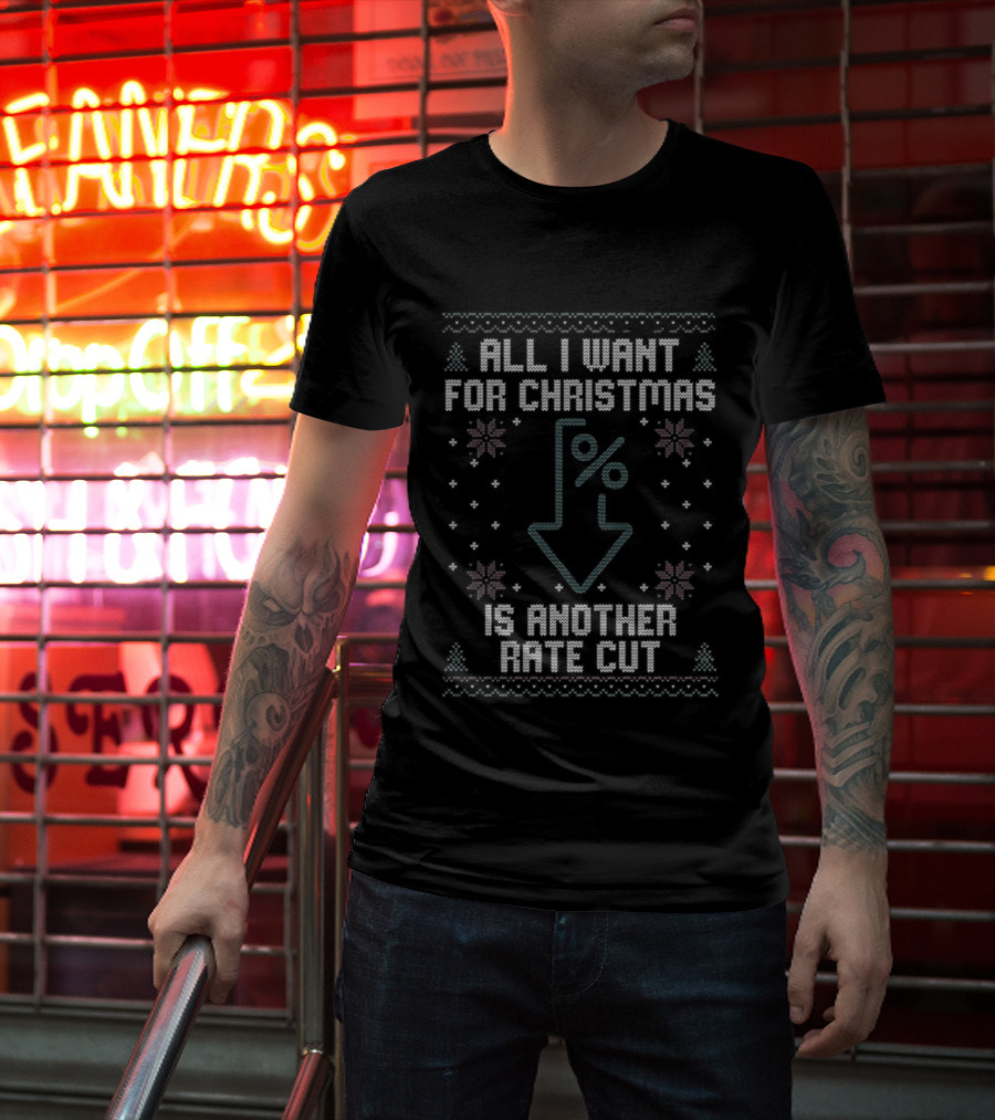 All I Want For Christmas Is Another Rate Cut Percent Down Arrow Ugly Christmas T-Shirt