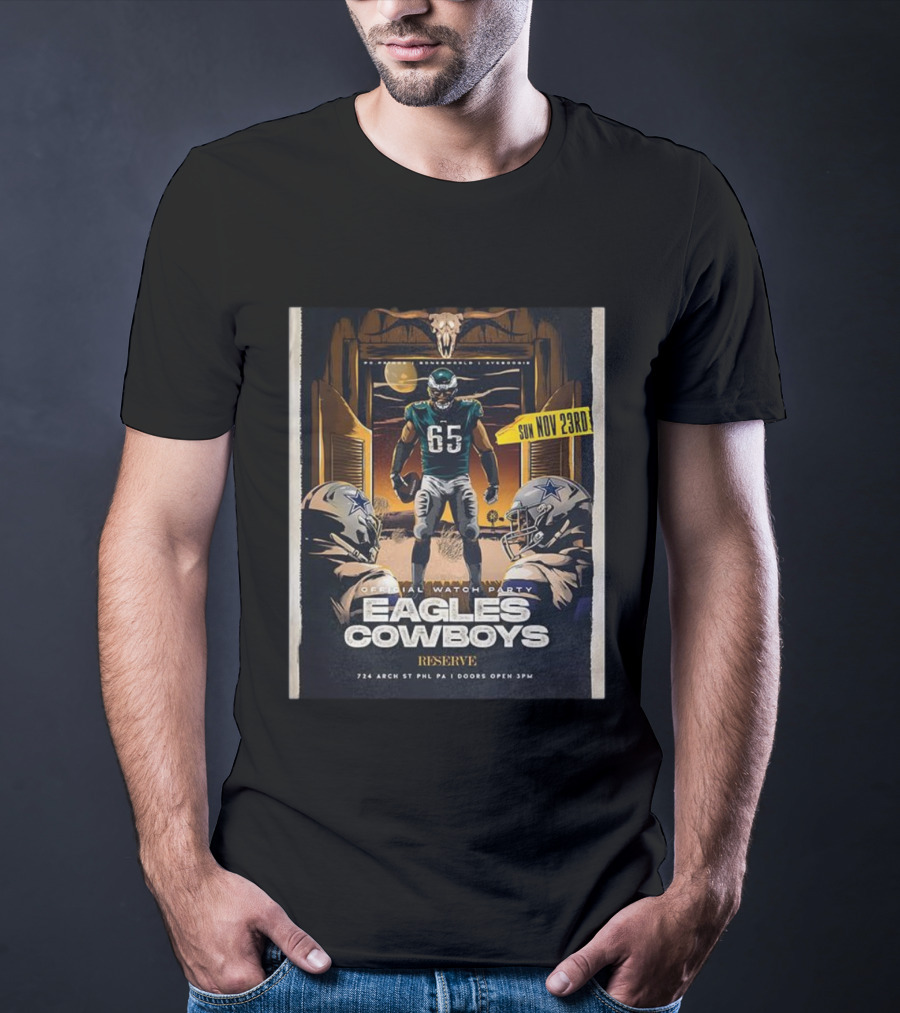Eagles Cowboys Official Party November 23rd Reserve Philadelphia T-Shirt