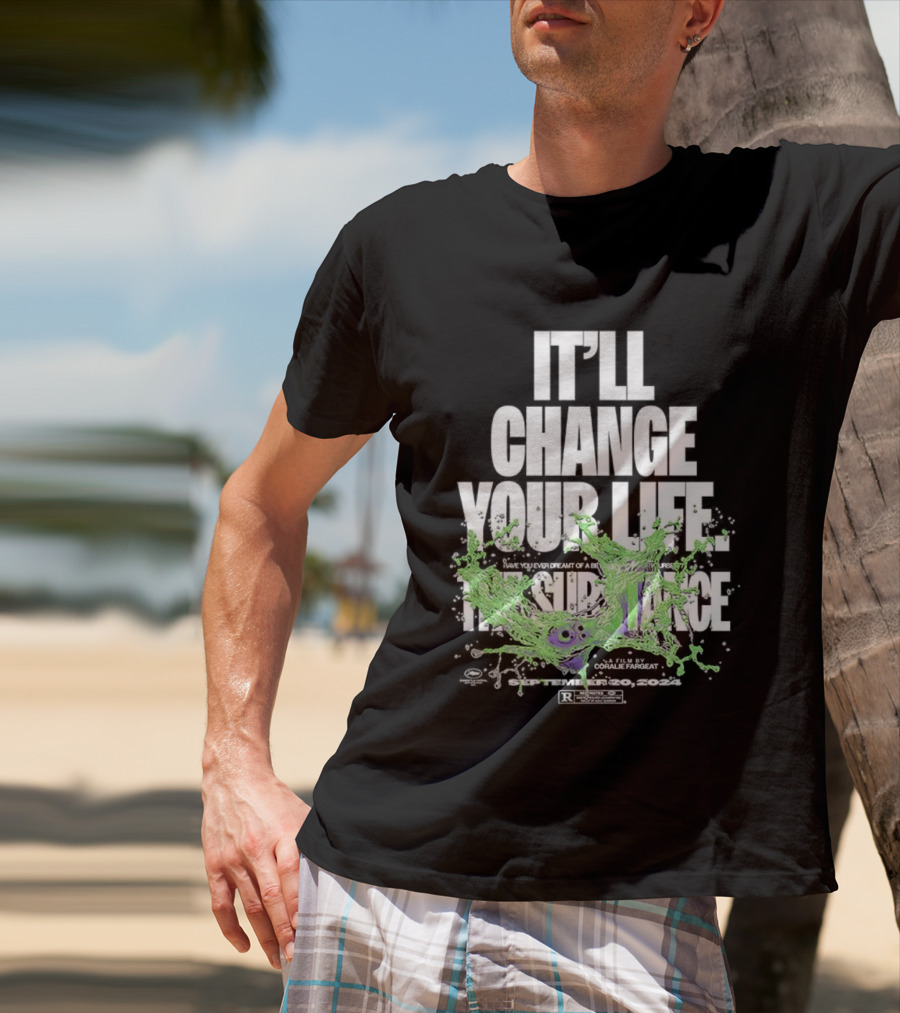 The Substance It'll Change Your Life A Film By Coralie Fargeat T-Shirt