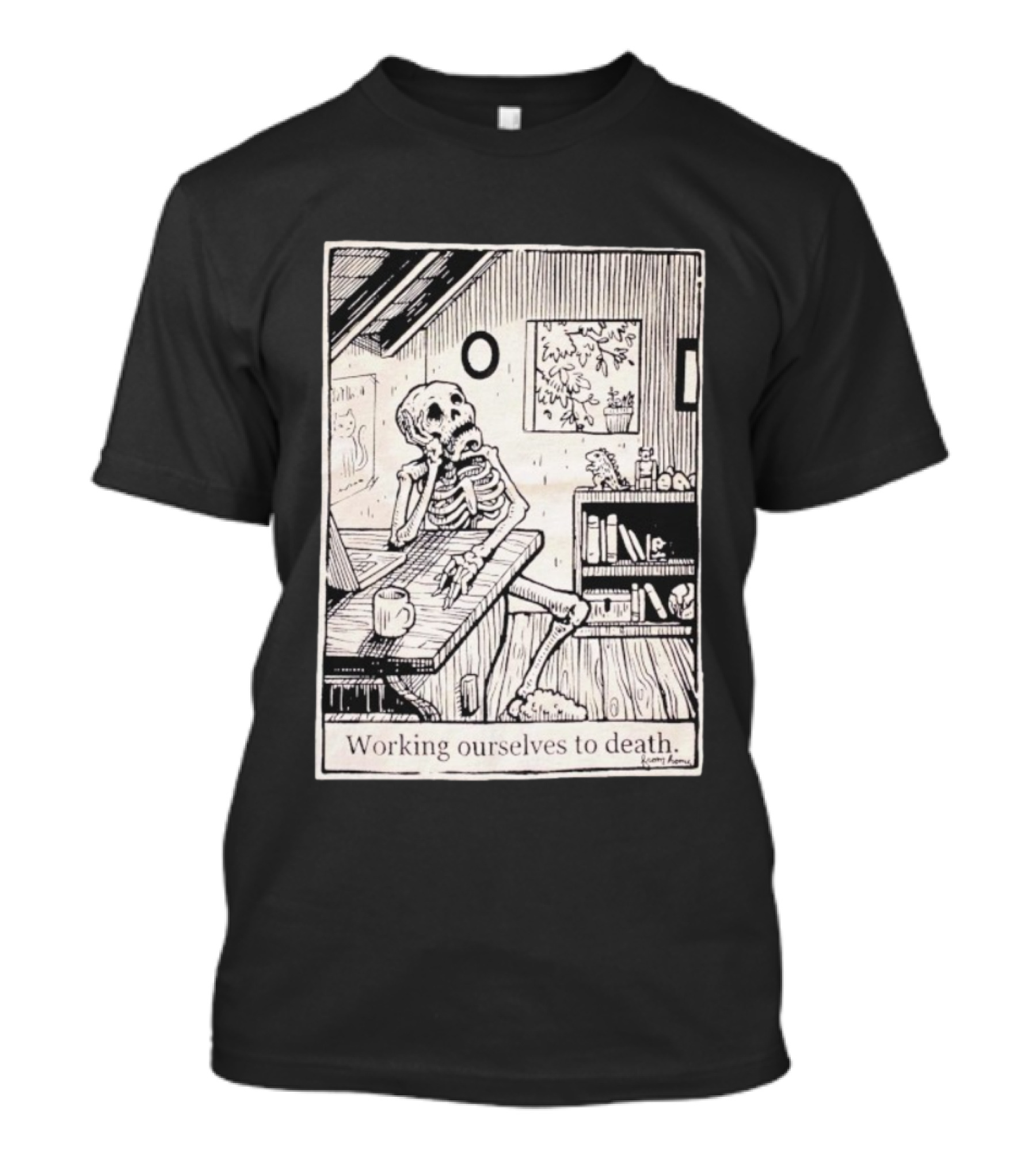 Working Ourselves To Death Skeleton At Home Office Desk Vintage Comic Style T-Shirt