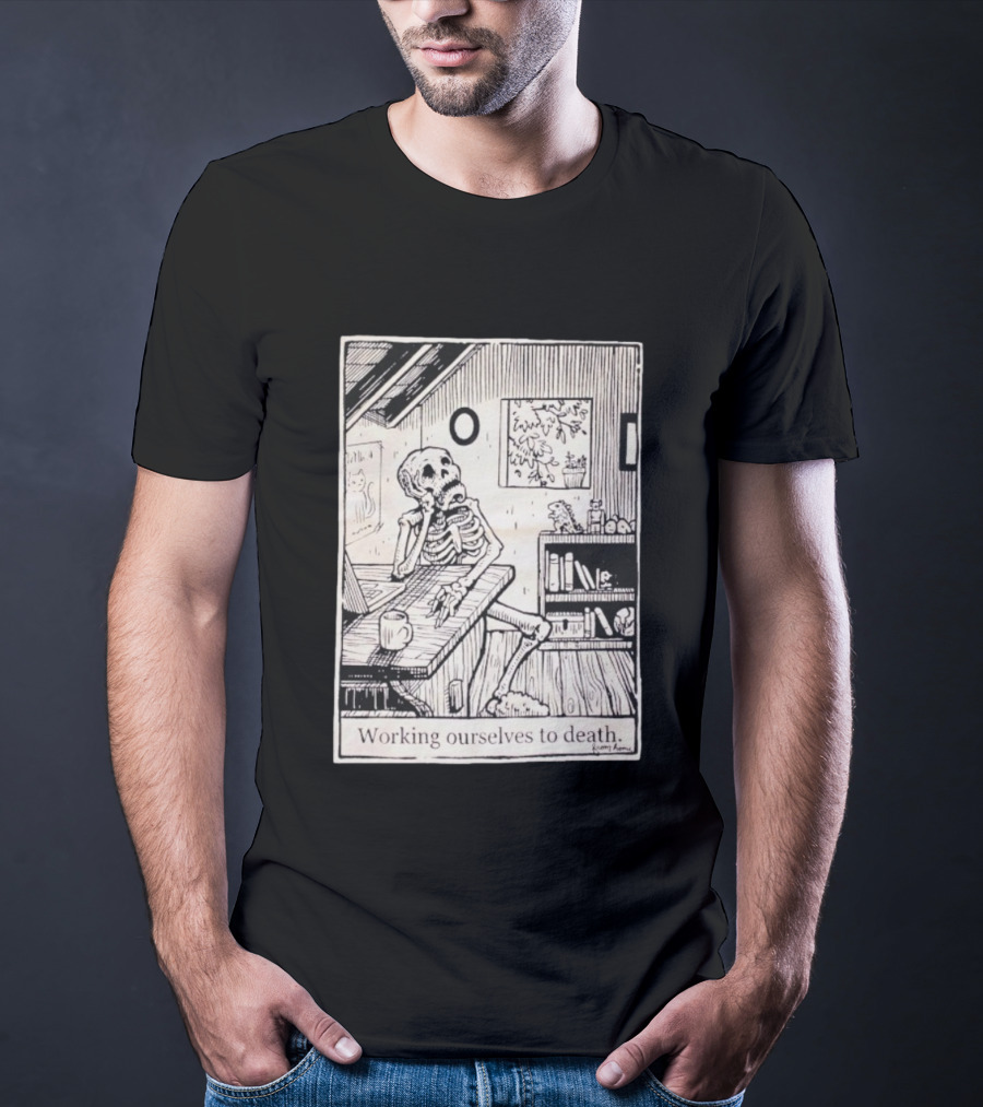Working Ourselves To Death Skeleton At Home Office Desk Vintage Comic Style T-Shirt