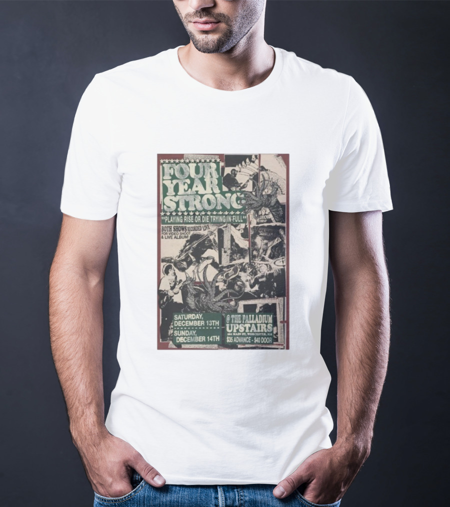 Four Year Strong Rise Or Die Trying Live Recording December 13-14 2025 Palladium Worcester MA T-Shirt