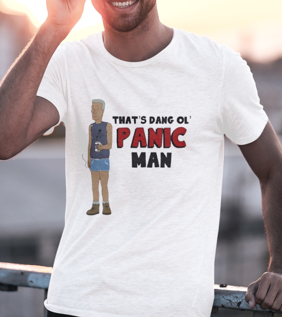 That’s Dang Ol’ Panic Man Walka Holdin' Drink T-Shirt