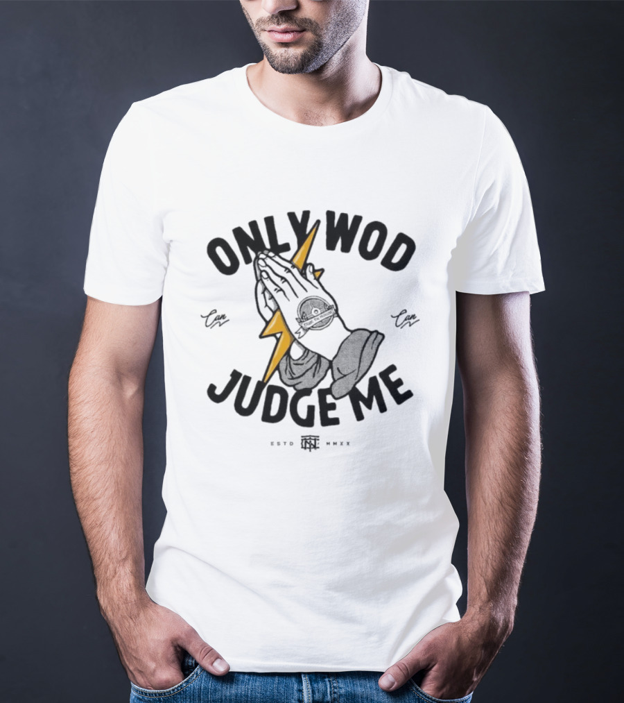 Thundernoise Only Wod Can Judge Me Praying Hands Lightning T-Shirt