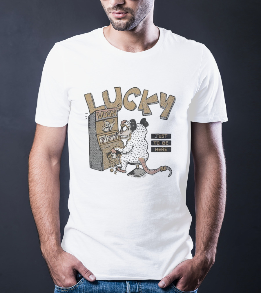 Lucky Vdgn Opossum 777 Slot Machine Just To Be Here T-Shirt