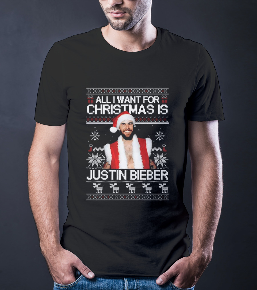 All I Want For Christmas Is Justin Bieber Ugly Sweater T-Shirt
