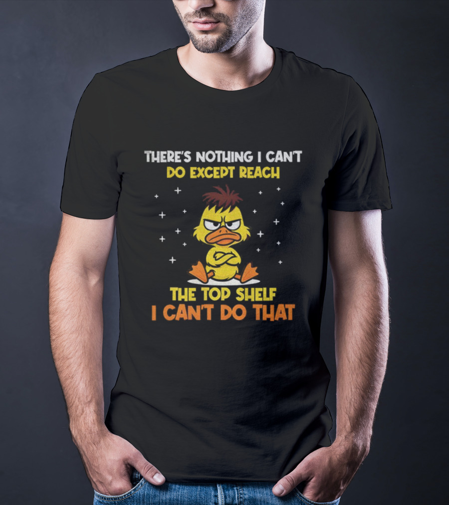 Angry Duck Humor Top Shelf Challenge Quirky Phrase T-Shirt