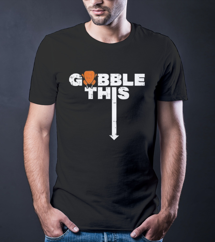Thanksgiving Gobble This Funny Turkey Arrow Down T-Shirt