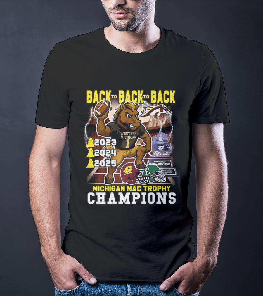Back To Back To Back Western Michigan Broncos Football Michigan MAC Trophy Champions 2020 2021 2022 T-Shirt