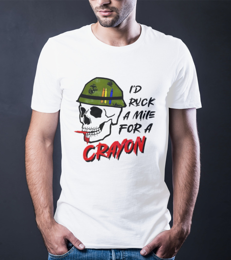 I'd Ruck A Mile For A Crayon Skull Military Helmet Marine Corps Crayons T-Shirt