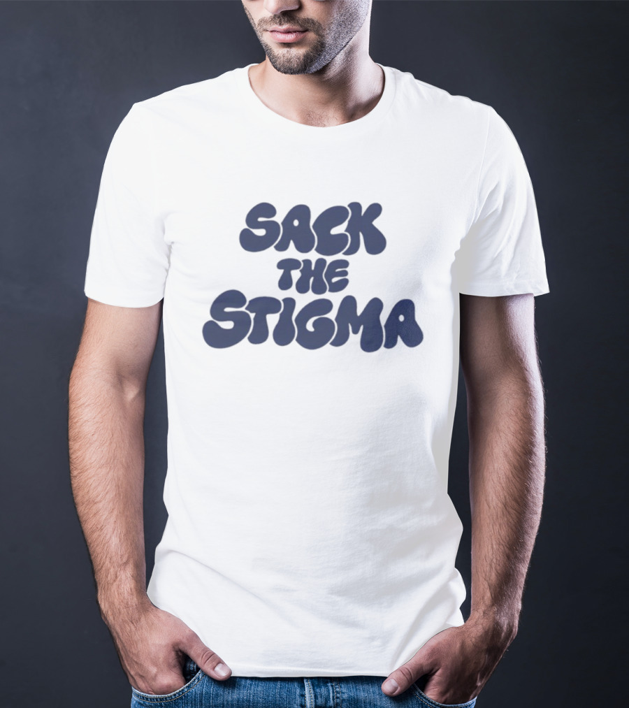 Sack The Stigma Mental Health Awareness T-Shirt
