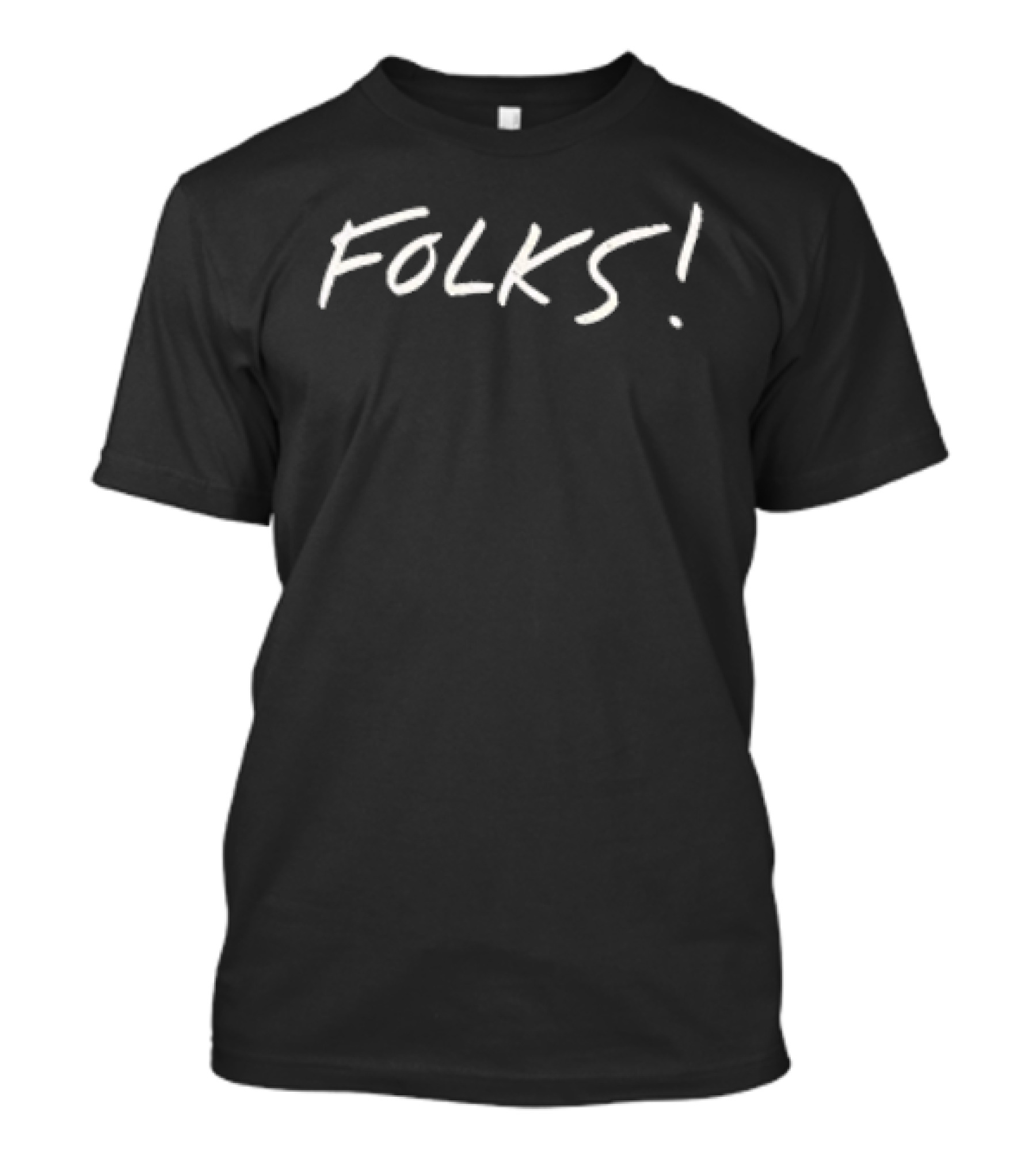 ```Kurtis Conner Folks Handclap FOLKS!``` T-Shirt
