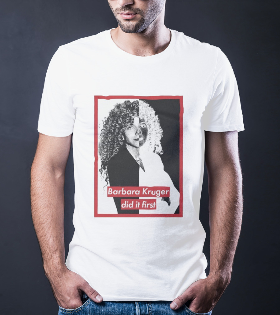 Barbara Kruger Did It First Black And White Contrast T-Shirt