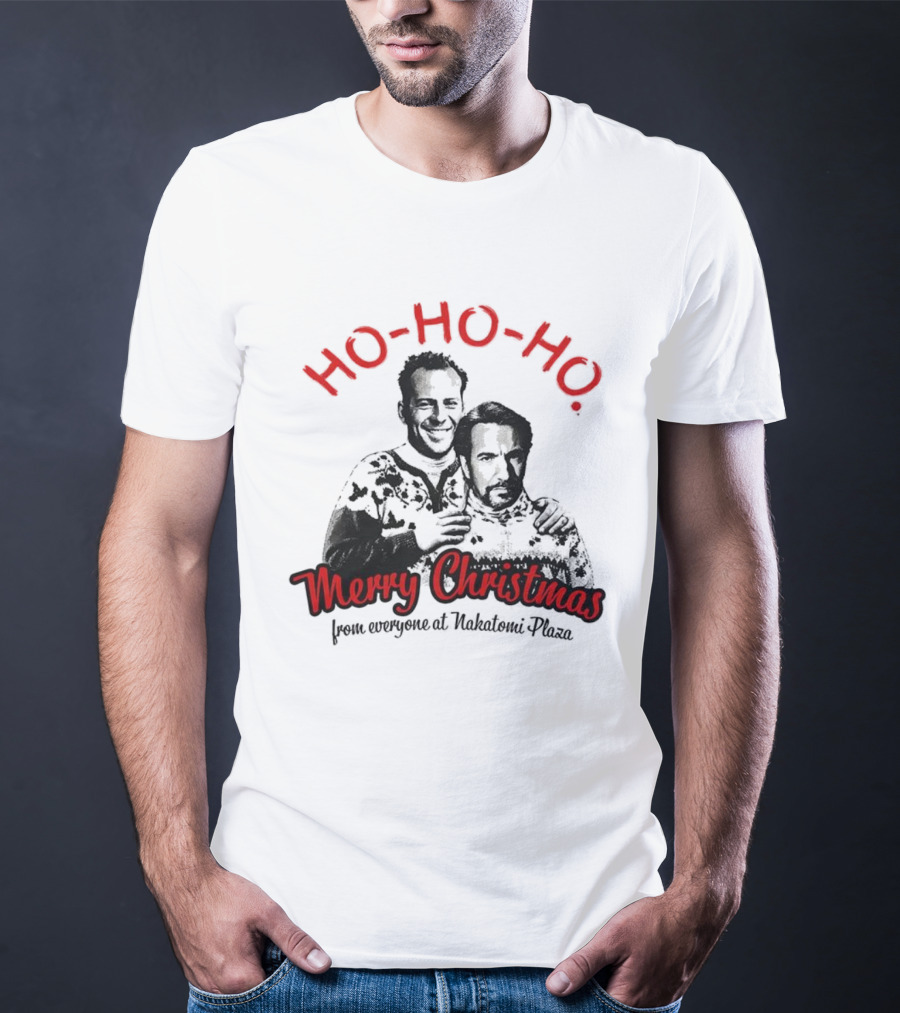 Ho Ho Ho Merry Christmas From Everyone At Nakatomi Plaza Bruce Willis Alan Rickman T-Shirt