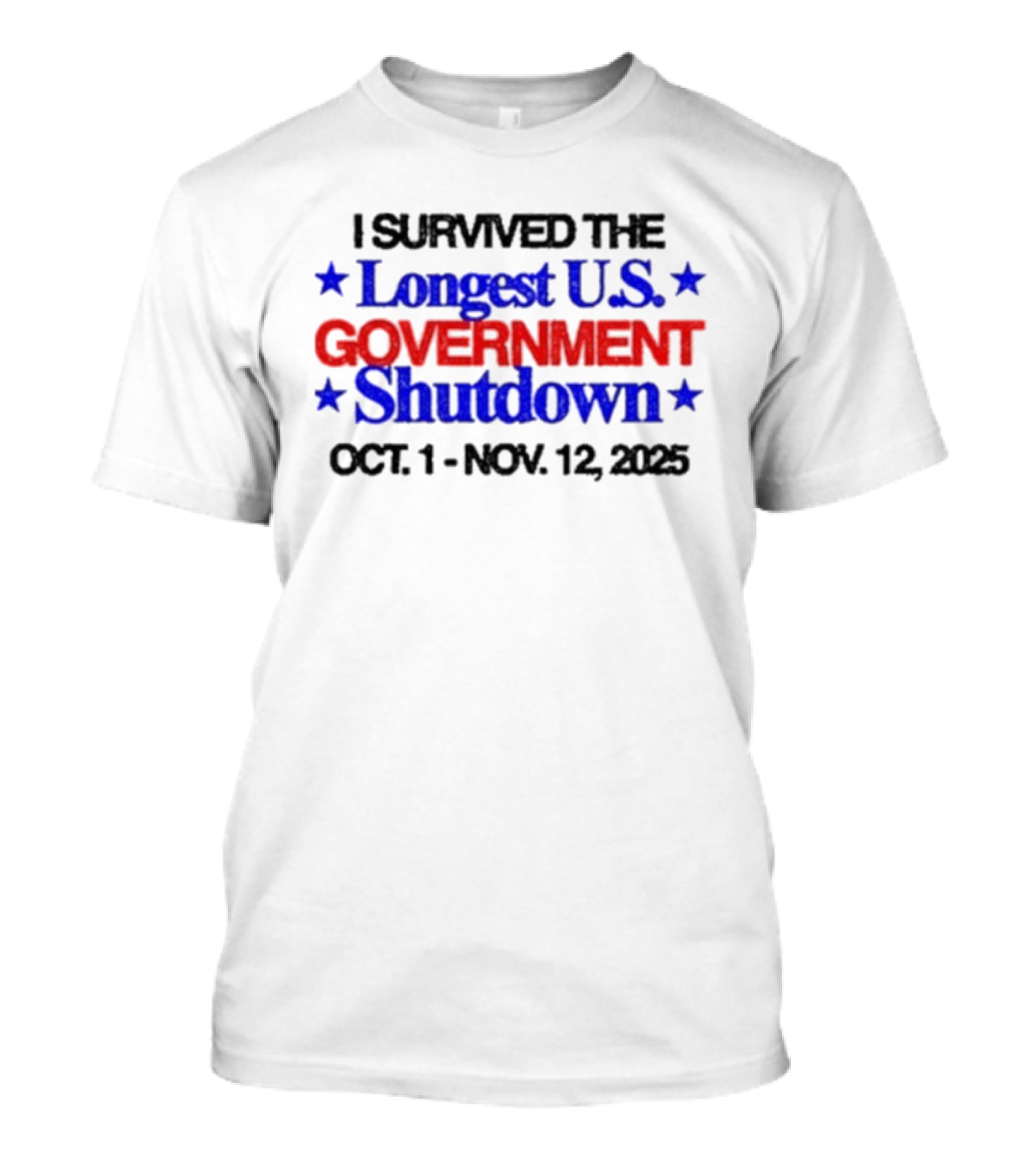 I Survived The Longest U.S. Government Shutdown Oct 1 Nov 12 2025 T-Shirt