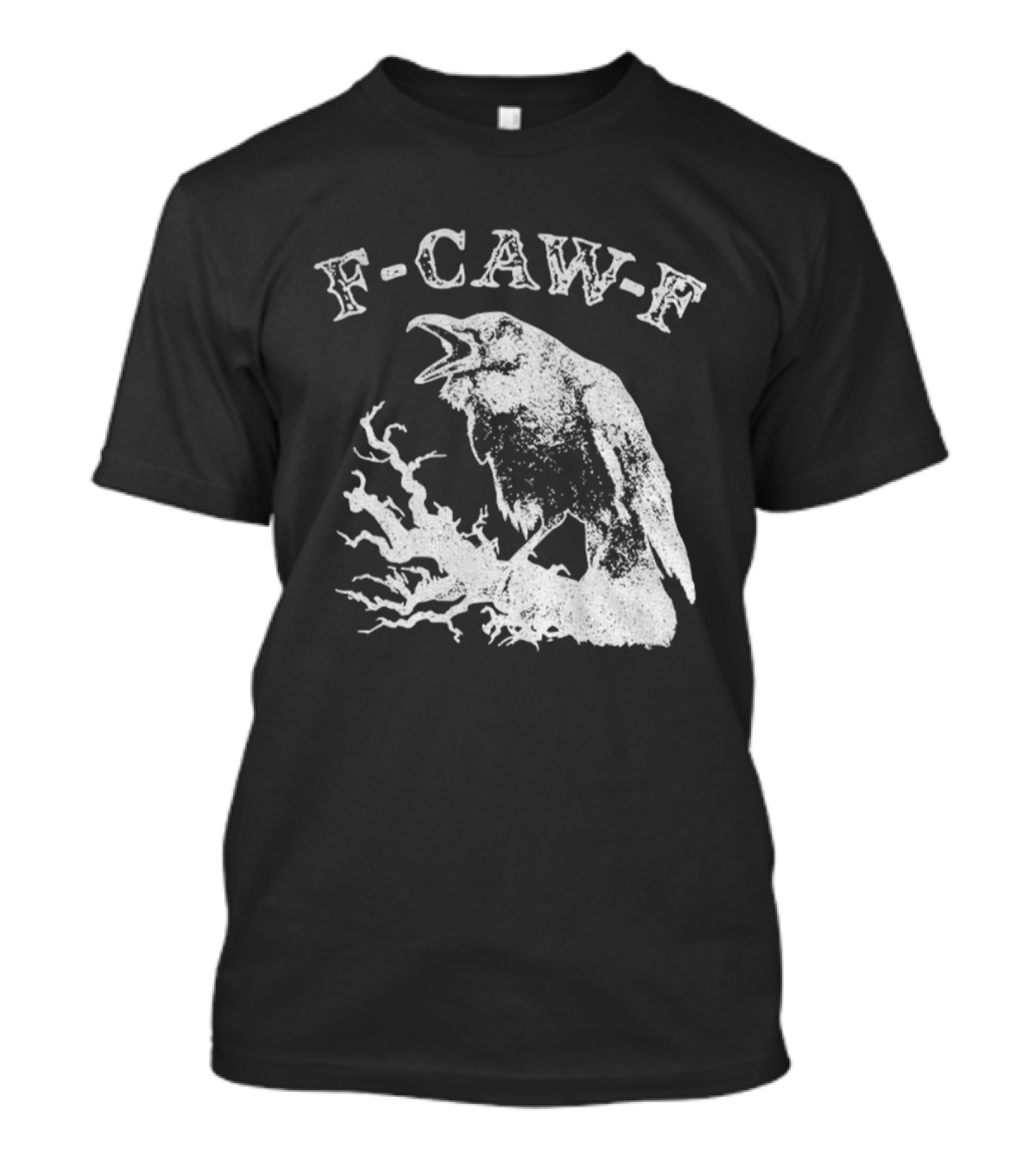 F-CAW-F Sarcastic Raven Vintage Crow T-Shirt