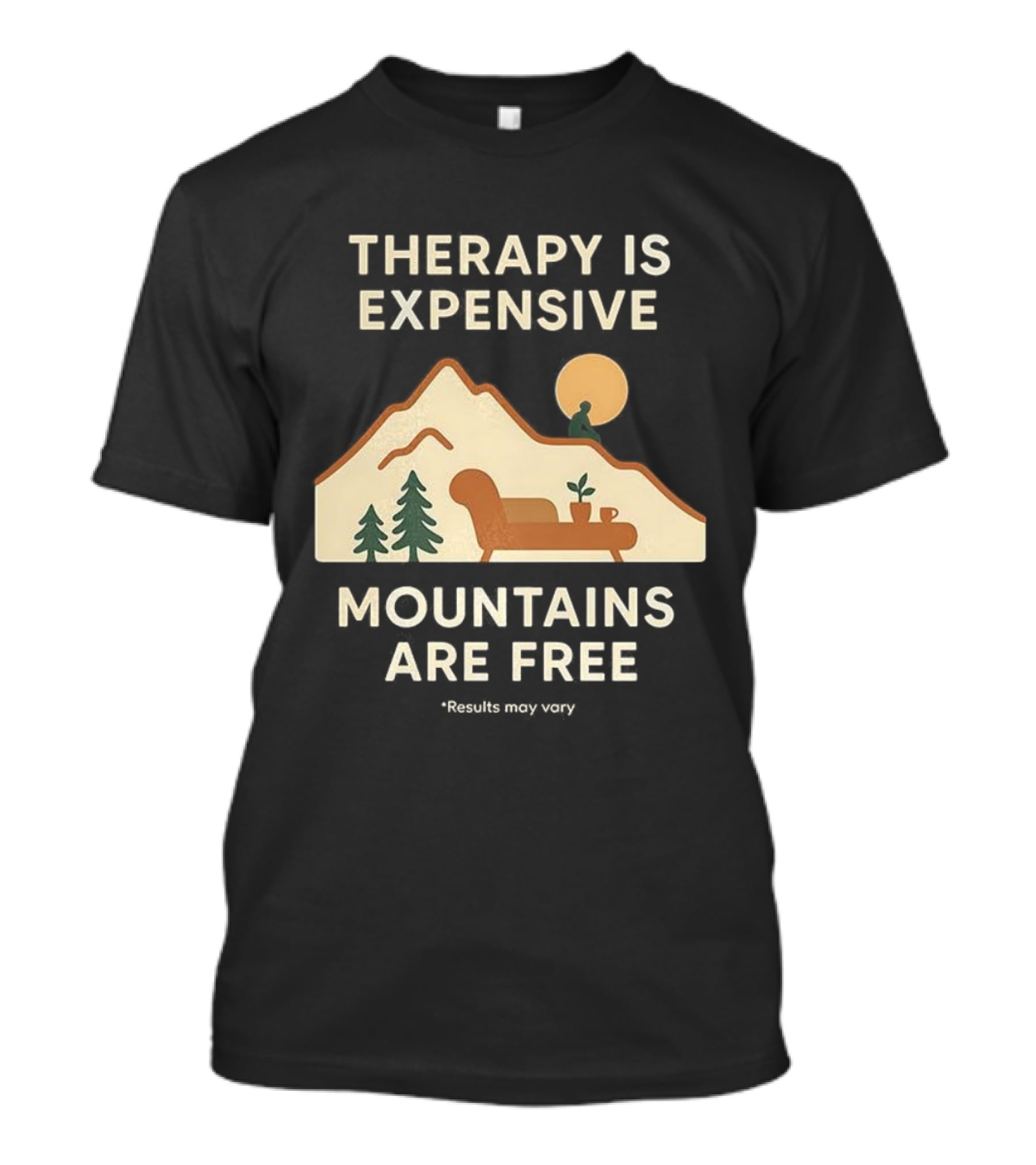 Therapy Is Expensive Mountains Are Free Nature Couch Sun T-Shirt