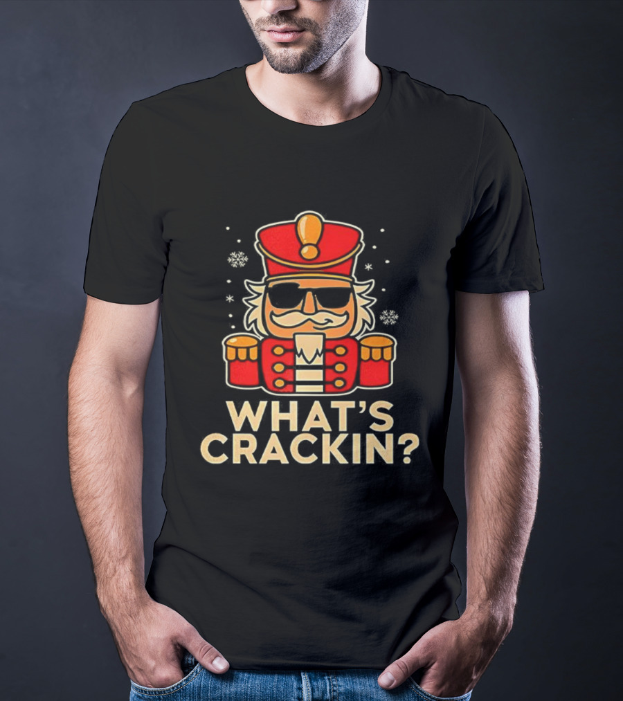 Nutcracker What's Crackin Christmas Festive Novelty T-Shirt