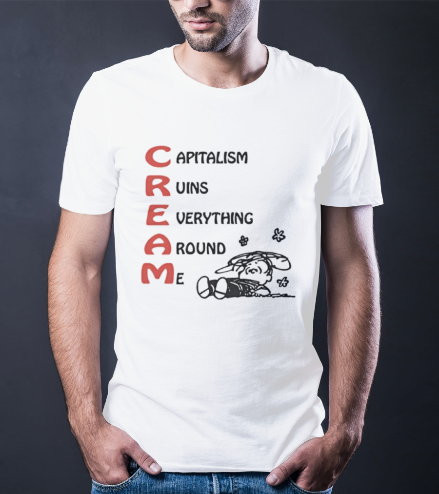 C.R.E.A.M. Capitalism Ruins Everything Around Me With Sleepy Dog Illustration T-Shirt