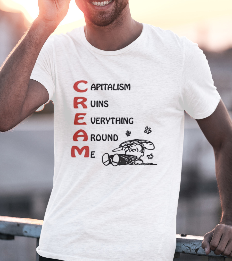 C.R.E.A.M. Capitalism Ruins Everything Around Me With Sleepy Dog Illustration T-Shirt