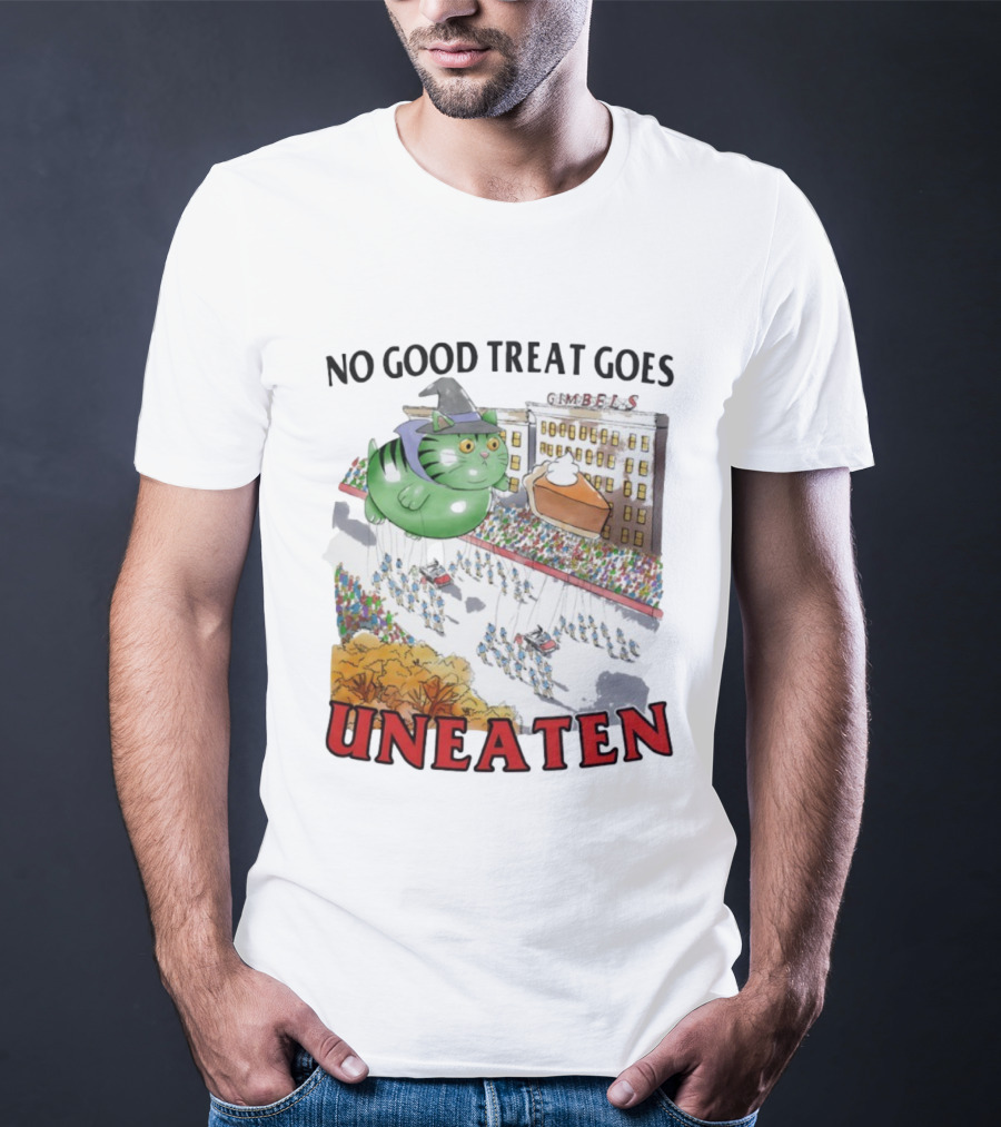 No Good Treat Goes Uneaten Cat Thanksgiving Parade Gimbels Pie Balloon T-Shirt