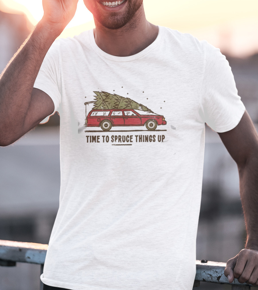Time To Spruce Things Up Christmas Red Car With Christmas Tree T-Shirt